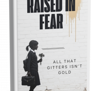 Raised in Fear